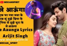 Le Aaunga Lyrics - Arijit Singh | ले आऊँगा लिरिक्स सत्यप्रेम की कथा