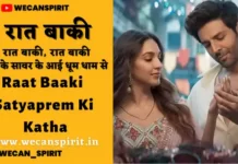 Raat Baaki lyrics Satyaprem Ki Katha | रात बाक़ी लिरिक्स हिंदी